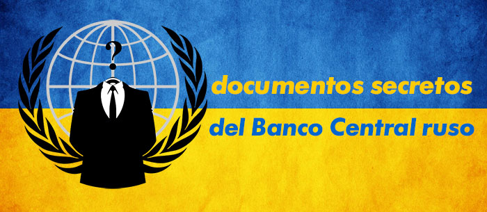 Anonymous publica documentos secretos del Banco Central ruso