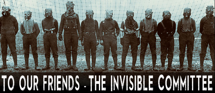 To our friends - Invisible Committee