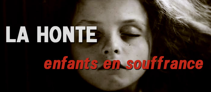 Enfants en souffrance, la honte !