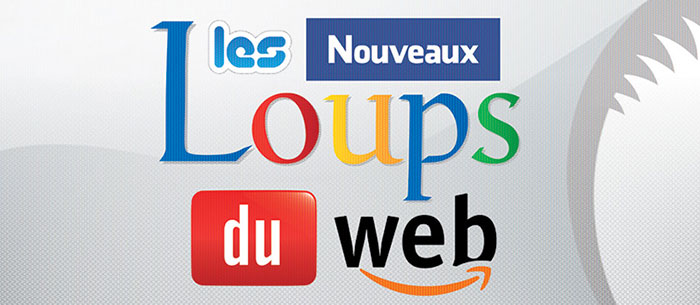 Les Nouveaux loups du web