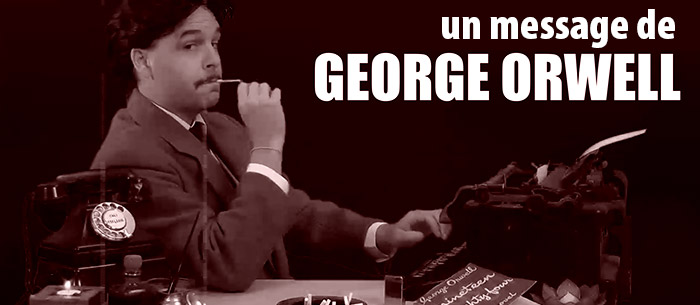Big Brother - Un message de George Orwell