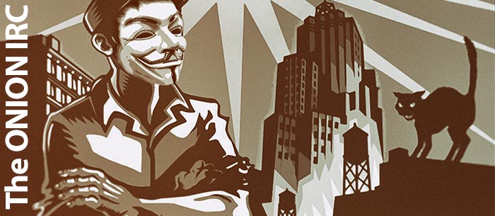 Onion IRC - Anonymous, réseau Tor et Dark Web