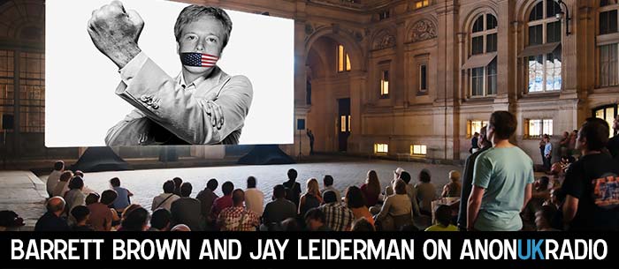 AnonUK Radio - Barrett Brown & Jay Leiderman
