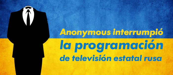 Anonymous interrumpe programación estatal rusa